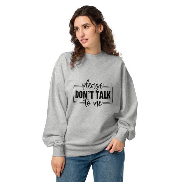 Don't Talk to Me | Unisex organic oversized sweatshirt