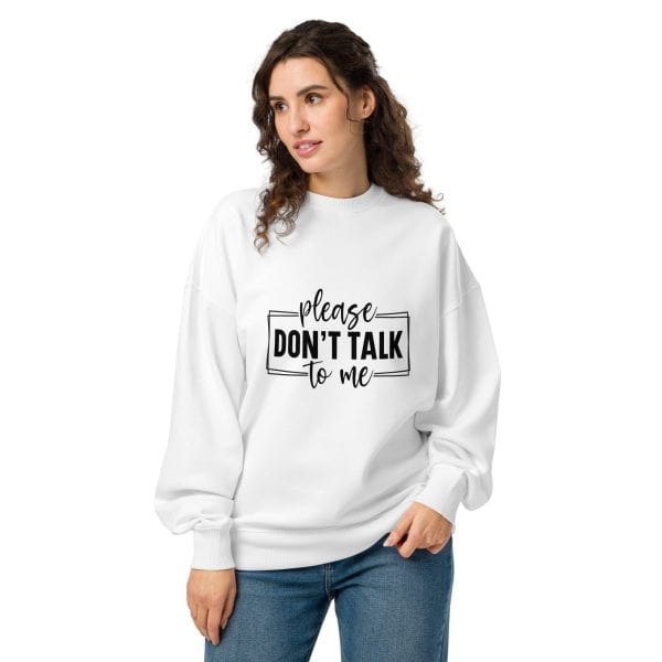 Don't Talk to Me | Unisex organic oversized sweatshirt