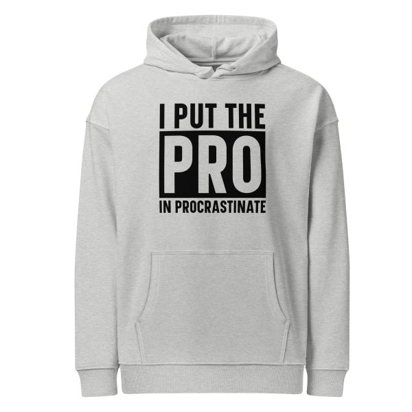 PRO Procrastination | Unisex organic relaxed hoodie