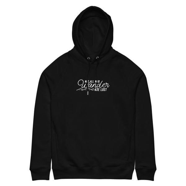 Not All Who Wander Are Lost | Unisex organic side pocket hoodie