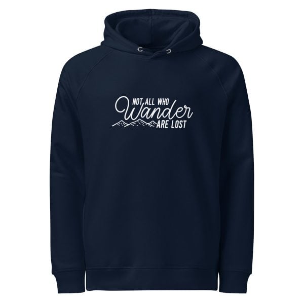 Not All Who Wander Are Lost | Unisex organic side pocket hoodie