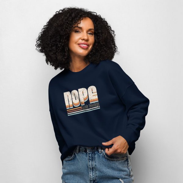 NOPE Not Today | Women’s organic crew neck sweatshirt